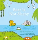 Bear Is Not Sleepy | 9781605375656 Bear Is Not Sleepy | 9781605375656