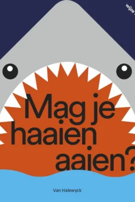 Mag je haaien aaien?