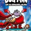 Dog Man en de Cupcake-klus | 9789493374140