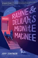 Rayne & Delilah's Midnite Matinee | 9781984849397