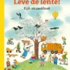 Leve de lente! | 9789044836271