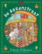 De Bazenstraat zet de bloemetjes buiten | 9789464019254 De Bazenstraat zet de bloemetjes buiten | 9789464019254
