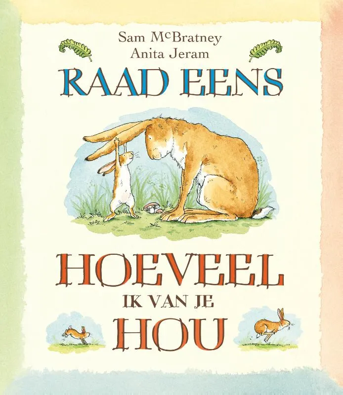 Raad eens hoeveel ik van je hou | 9789047708698 Raad eens hoeveel ik van je hou