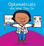 Optometrists and What They Do | 9781605376202 Optometrists and What They Do | 9781605376202