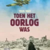 Toen het oorlog was 1939-1945 | 9789021680170