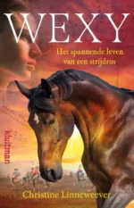 Wexy, het spannende leven van een strijdros | 9789047713005