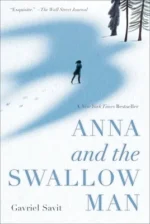 Anna and the Swallow Man | 9780553539547 Anna and the Swallow Man | 9780553539547