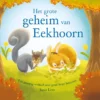 Het grote geheim van Eekhoorn | 9789036639019 Het grote geheim van Eekhoorn | 9789036639019