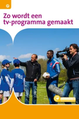 Zo wordt een tv-programma gemaakt