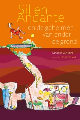 Sil en Andante en de geheimen van onder de grond
