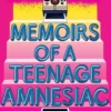 Memoirs of a Teenage Amnesiac | 9781526675835