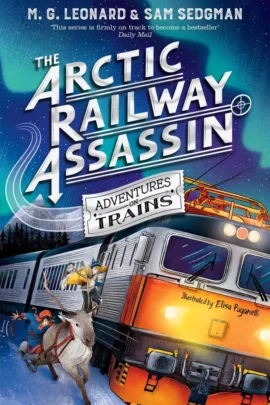 The Arctic Railway Assassin | 9781529072655