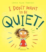 I Don't Want to Be Quiet! | 9781524737283 I Don't Want to Be Quiet! | 9781524737283