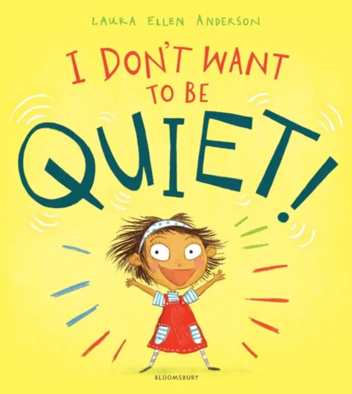 I Don't Want to Be Quiet! | 9781526602442 I Don't Want to Be Quiet!