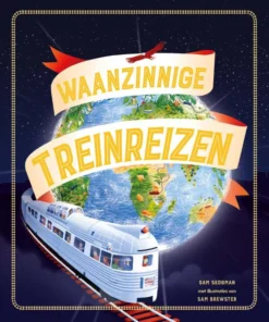Waanzinnige treinreizen