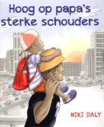 Hoog op papa's sterke schouders | 9789061741657