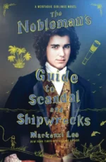 The Nobleman's Guide to Scandal and Shipwrecks | 9780062888877