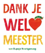 Dank je wel, meester | 9789047830030 Dank je wel, meester | 9789047830030