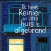 Ik heet Reinier en ons huis is afgebrand