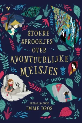 Stoere sprookjes over avontuurlijke meisjes