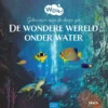 De wondere wereld onder water | 9789464390391