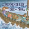 De spannende reis van Jesse en Nora - Een verhaal over herstel na een ingrijpende gebeurtenis | 9789492844491