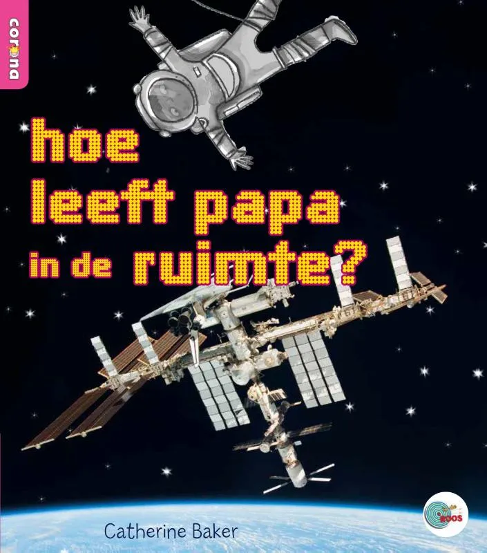 Hoe leeft papa in de ruimte? | 9789463413015 Hoe leeft papa in de ruimte?
