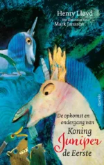 De opkomst en ondergang van Koning Juniper de Eerste | 9789044851489