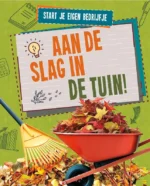 Aan de slag in de tuin! | 9789086647453