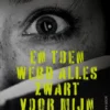 En toen werd alles zwart voor mijn ogen | 9789020654363