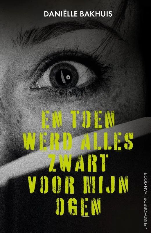 En toen werd alles zwart voor mijn ogen | 9789000406012 En toen werd alles zwart voor mijn ogen