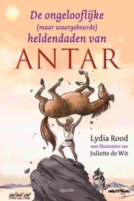 De ongelooflijke (maar waargebeurde) heldendaden van Antar