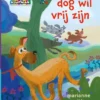 dog wil vrij zijn | 9789044763256