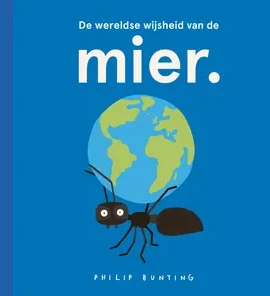 De wereldse wijsheid van de mier. | 9789493189782