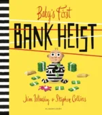 Baby's First Bank Heist | 9781408886915
