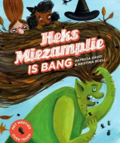 Heks Miezamplie is bang