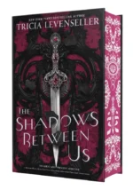 The Shadows Between Us | 9781250307781