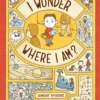 I Wonder Where I Am? | 9780500653586