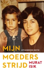 Mijn moeders strijd | 9789041709738