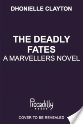 The Deadly Fates (The Marvellers 3)