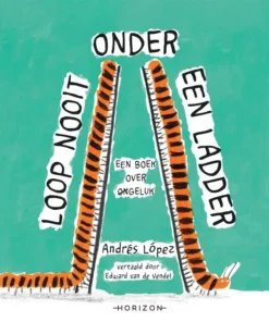 Loop nooit onder een ladder