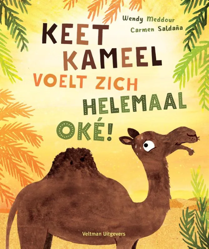 Keet Kameel voelt zich helemaal oké! | 9789048321575 Keet Kameel voelt zich helemaal oké!