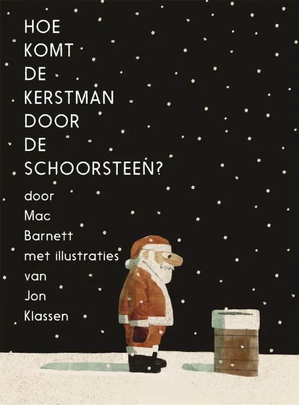 Hoe komt de Kerstman door de schoorsteen? | 9789025778057 Hoe komt de Kerstman door de schoorsteen?