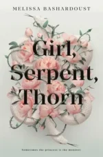 Girl, Serpent, Thorn | 9781250203694