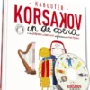 Kabouter Korsakov in de opera | 9789079040353