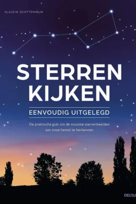 Sterren kijken eenvoudig uitgelegd