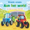 Aan het werk! Een boek vol stoere tractors | 9789044770421