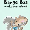 Bange Bas maakt een vriend | 9789463834438