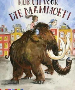 Kijk uit voor die mammoet!