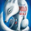 Milo en de laatste wolf | 9789462916067 Milo en de laatste wolf | 9789462916067
